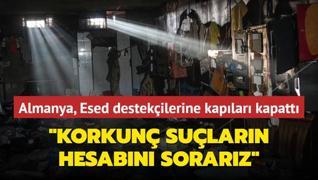 Almanya, Esed destekilerine kaplar kapatt... Korkun sularn hesabn sorarz