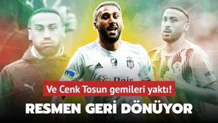 Ve Cenk Tosun gemileri yakt! Fenerbahe defterini kapatyor: Resmen geri dnyor