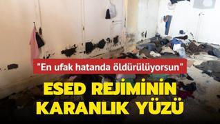 Esed rejiminin karanlk yz... En ufak hatanda ldrlyorsun