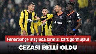 Fenerbahe manda krmz kart grmt! Ousseynou Ba'nn cezas belli oldu