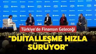 Trkiye'de Finansn Gelecei... Dijitalleme hzla sryor