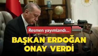 Resmen yaymland... Bakan Erdoan onay verdi