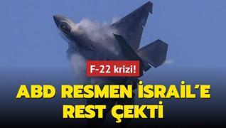 F-22 krizi! ABD, srail'e rest ekti