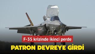 F-35 krizinde ikinci perde... Patron resmen devreye girdi