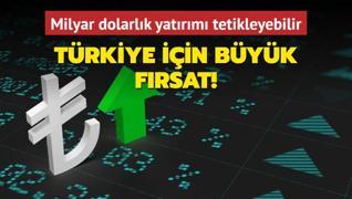 Trkiye iin byk frsat! 13,5 milyar dolarlk yatrm tetikleyebilir