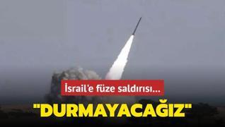 srail'e fze saldrs: Durmayacaz