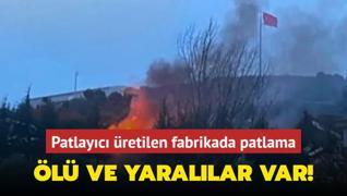 Patlayc retilen fabrikada patlama... l ve yarallar var!