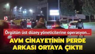 rgtn st dzey yneticilerine operasyon... Saryer'deki AVM cinayetinin perde arkas ortaya kt!