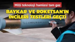 Baykar ve Roketsan'n incileri testleri geti