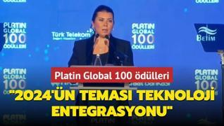 Platin Global 100 dlleri... 2024'n temas 'teknoloji entegrasyonu'