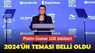 Platin Global 100 dlleri... 2024'n temas belli oldu