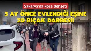 Sakarya'da koca deheti: 3 ay nce evlendii eine 20 bak darbesi!