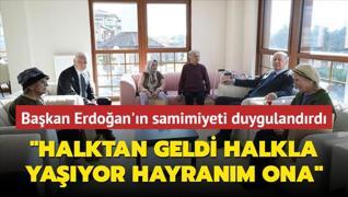 Bakan Erdoan'n samimiyeti duygulandrd... Halktan geldi, halkla yayor, hayranm ona