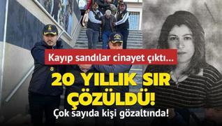 Kayp sandlar cinayet kt... 20 yllk sr zld! ok sayda kii gzaltnda