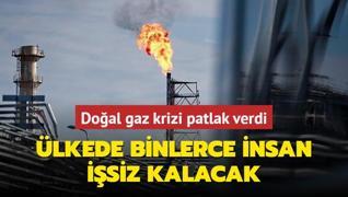 Doal gaz krizi patlak verdi: lkede binlerce insan isiz kalacak