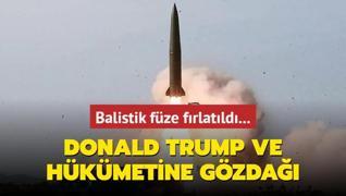 Balistik fze frlatld... Donald Trump ve hkmetine gzda