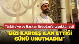 Halep Emevi Camii eski imamndan Trkiye ve Bakan Erdoan'a teekkr: Bizi karde ilan ettii gn unutmadm