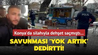 Konya'da silahyla dehet samt... Savunmas 'yok artk' dedirtti!