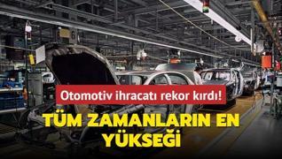 Tm zamanlarn en yksei... Otomotiv ihracat rekor krd!