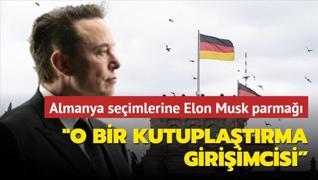 Almanya seimlerine Elon Musk parma... O bir kutuplatrma giriimcisi 