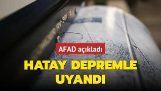 AFAD aklad... Hatay depremle uyand