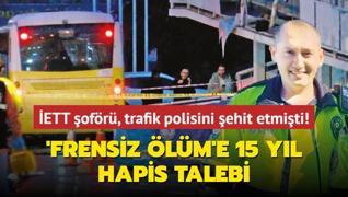 'Frensiz lm'e 15 yl hapis talebi