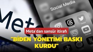 Meta'dan sansr itiraf: Biden ynetimi bask kurdu