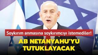 AB, Netanyahu'yu tutuklayacak