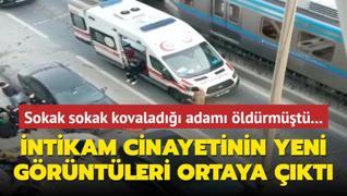 Sokak sokak kovalad adam ldrmt... stanbul'daki cinayetin yeni grntleri ortaya kt