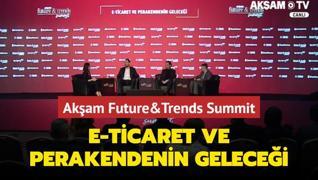 Akam Future&Trends Summit... E-Ticaret ve Perakendenin Gelecei