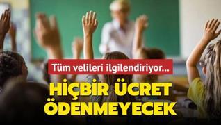 Tm velileri ilgilendiriyor... Hibir cret denmeyecek