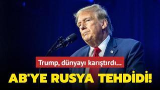 Trump, dnyay kartrd... AB'ye Rusya tehdidi!