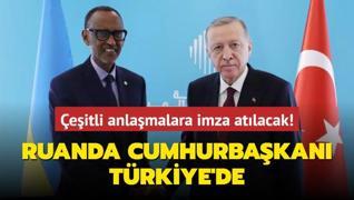 Ruanda Cumhurbakan Trkiye'de... eitli anlamalara imza atlacak!