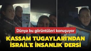 Dnya bu grntleri konuuyor! Kassam Tugaylar'ndan srail'e insanlk dersi