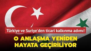 Trkiye ve Suriye'den ticari kalknma adm!