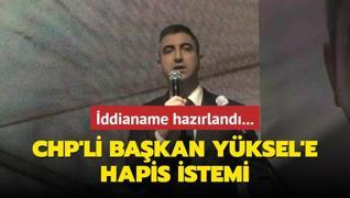 ddianame hazrland... CHP'li bakan Yksel'e hapis istemi