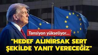 Tansiyon ykseliyor: Sert bir ekilde yant veririz