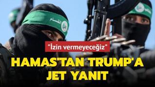 Hamas'tan Trump'a jet yant: zin vermeyeceiz