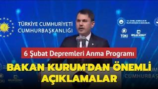 Bakan Kurum, Bir Oluruz 6 ubat Depremleri Anma Program nda konuuyor