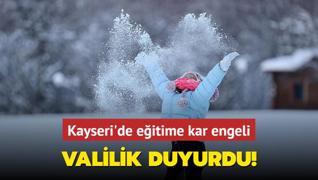 Kayseri'de eitime kar engeli!