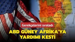 ABD Gney Afrika'ya yardm kesti: Gerekelerini sralad