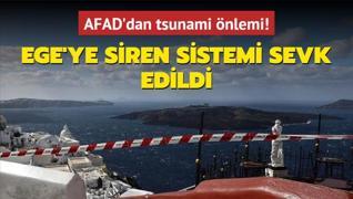 AFAD'dan tsunami nlemi! Ege'ye siren sistemi sevk etti