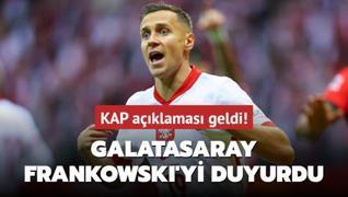 KAP aklamas geldi! Galatasaray, Frankowski'yi duyurdu