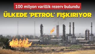 lkede petrol fkryor: 100 milyon varillik rezerv bulundu