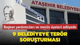 9 belediyeye terr soruturmas... Gzaltna alnan belediye bakan yardmclar ve meclis yeleri adliyede