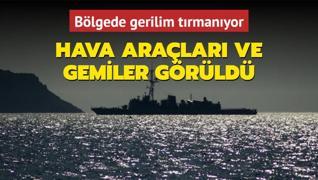 Blgede gerilim trmanyor: Ada evresinde hava aralar ve gemiler grld