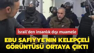 srail'den insanlk d muamele: Ebu Safiyye'nn kelepeli grnts ortaya kt