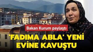 Bakan Kurum paylat! 'Fadma abla' yeni evine kavutu