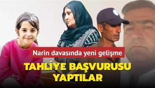 Narin davasnda yeni gelime: Tahliye bavurusu yaptlar