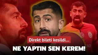 Ne yaptn sen Kerem Demirbay! Galatasaray'da ortalk ykld: Direkt bileti kesildi